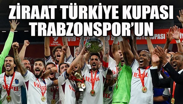 'Ziraat Türkiye Kupası' Trabzonspor'un