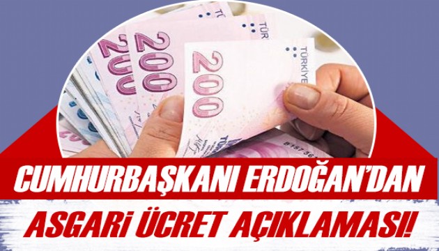 Cumhurbaşkanı Erdoğan'dan asgari ücret açıklaması!