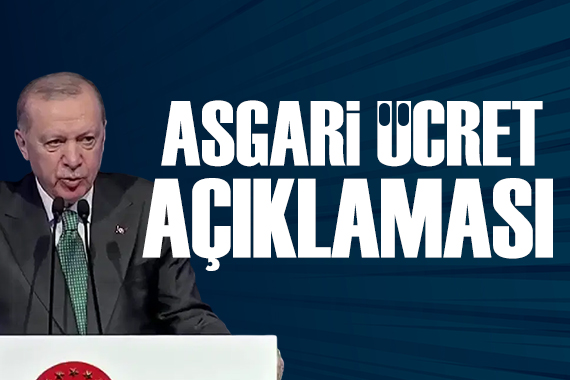 Cumhurbaşkanı Erdoğan'dan asgari ücret açıklaması