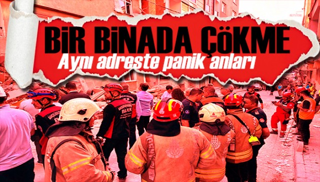 İstanbul'da bir binada daha çökme! Bina boşaltıldı