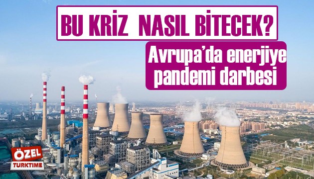 Avrupa'da enerji krizi!