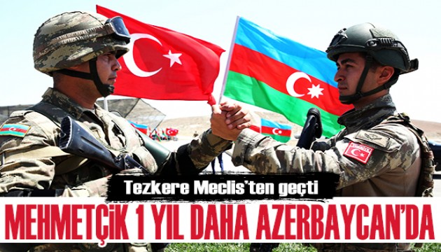 Azerbaycan tezkeresi TBMM'den geçti!