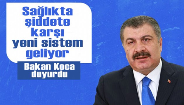 Bakan Koca'dan 'Şiddet Eylem Planı' açıklaması: Yeni bir uyarı sistemi üzerinde çalışıyoruz