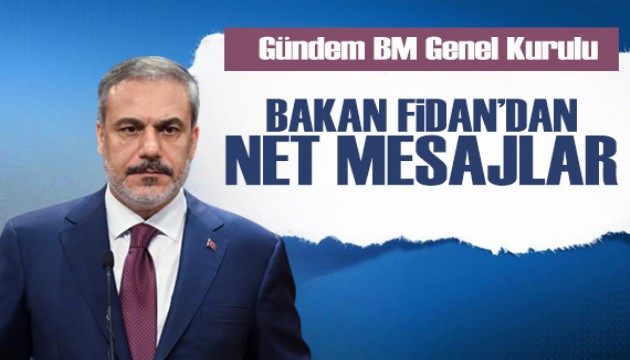 Dışişleri Bakanı Hakan Fidan'dan flaş açıklamalar