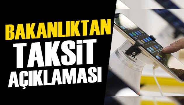 Bakanlıktan telefon taksiti açıklaması