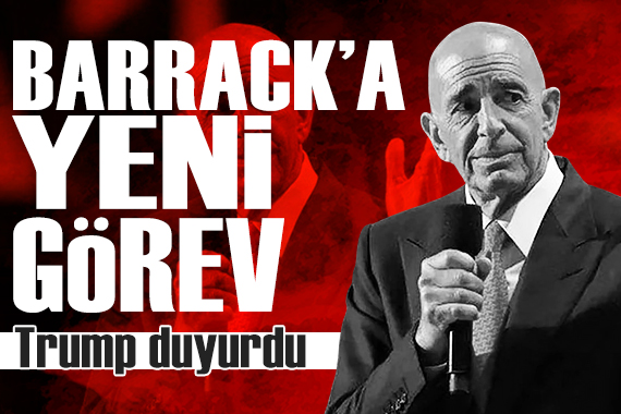 Trump duyurdu: Tom Barrack'a yeni görev