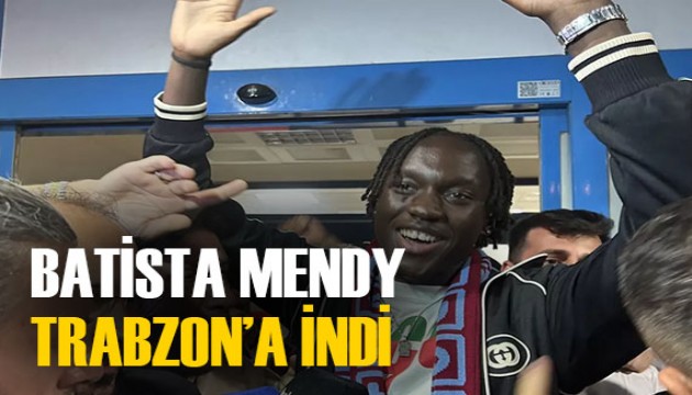 Trabzonspor, Batista Mendy'i şehre getirdi! Taraftarlar mutlu