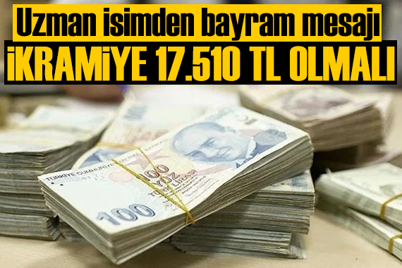 Özgür Erdursun yazdı: Bayram ikramiyesi en az 17.510 TL olmalı