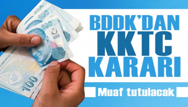 BDDK'dan KKTC kararı! Taksit kısıtlamasından muaf tutulacak