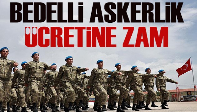 Bedelli askerlik ücretine zam geldi: İşte yeni fiyat