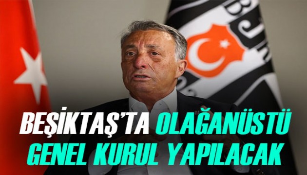 Beşiktaş'ta 'Olağanüstü Genel Kurul' zamanı