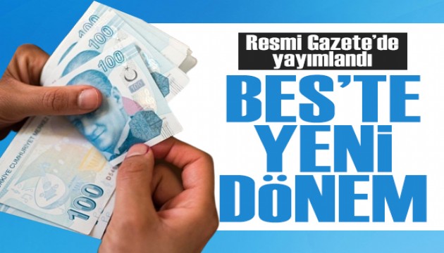 Resmi Gazete'de yayımlandı: BES'te yeni dönem!