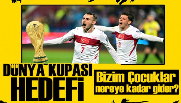 İşte Bizim Çocuklar'ın Dünya Kupası hedefi