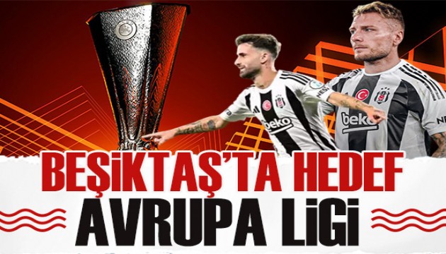 Beşiktaş'ta hedef Avrupa Ligi