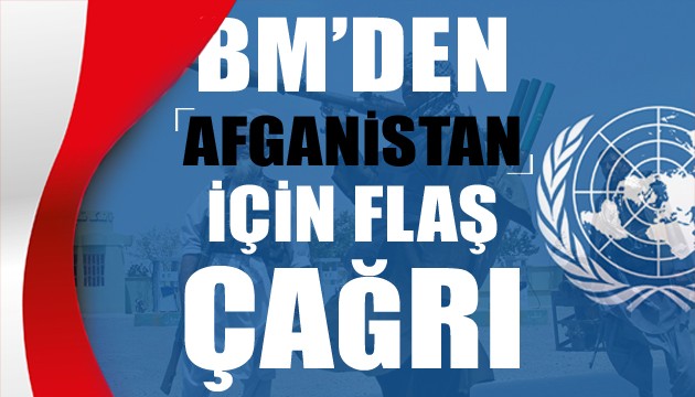 BM'den Afganistan için flaş çağrı