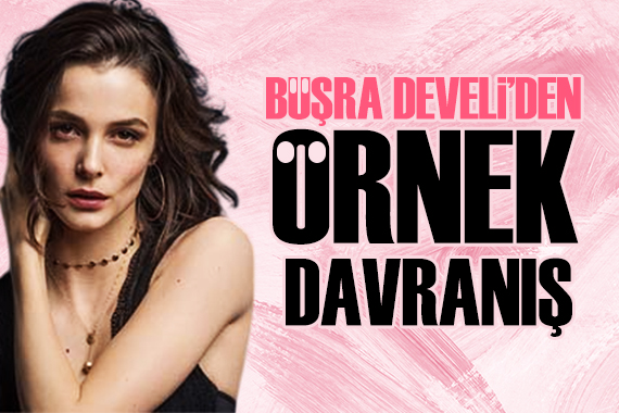Büşra Develi'den örnek davranış