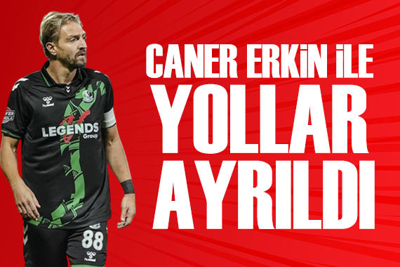 Sakaryaspor Caner Erkin ile yolları ayırdı