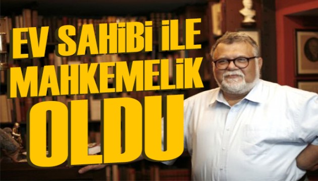 Celal Şengör ev sahibiyle mahkemelik oldu