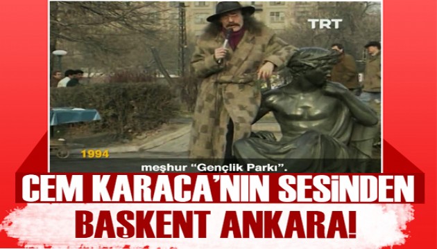 Cem Karaca'nın sesinden Başkent Ankara!