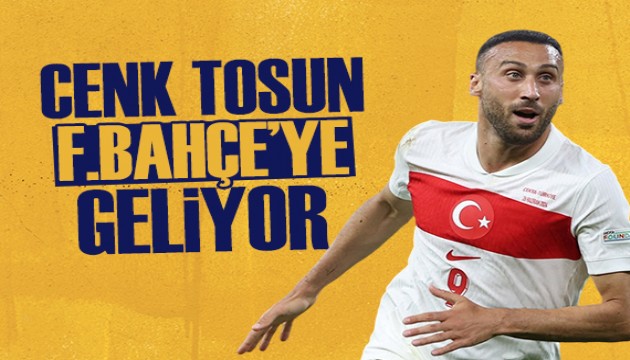 Fenerbahçe Cenk Tosun ile büyük ölçüde anlaştı