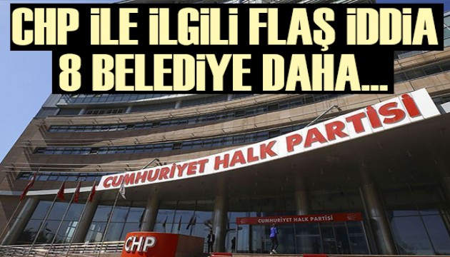 Flaş iddia: 8 CHP'li başkan AK Parti'ye geçecek