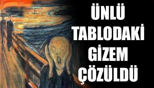 'Çığlık' tablosundaki gizem çözüldü