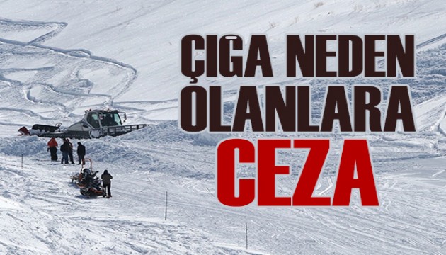 Yasak bölgede kayak yaparak çığa neden olanlara ceza