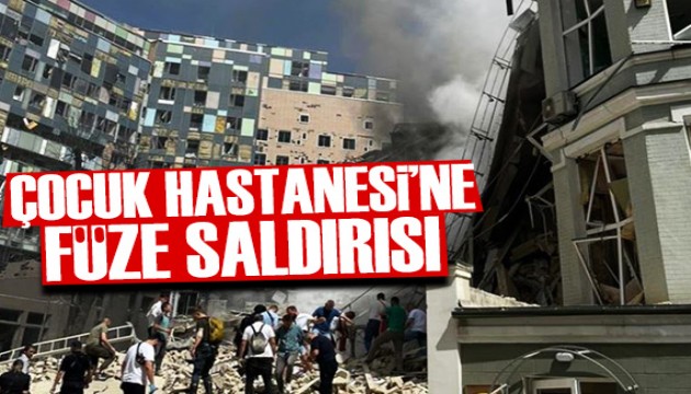 Ukrayna'da çocuk hastanesine füze saldırısı