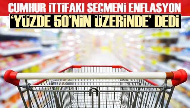 Cumhur İttifakı seçmeni 'enflasyon yüzde 50'nin üzerinde' dedi!