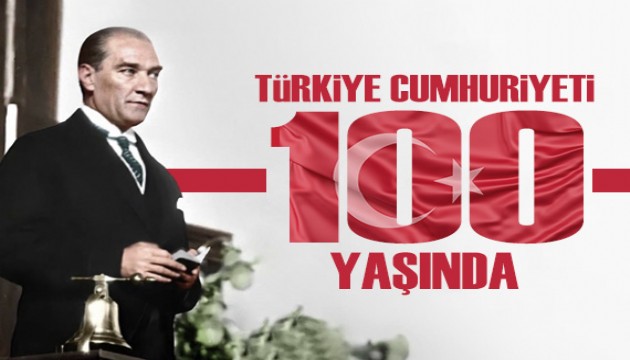 Mustafa Kemal Atatürk'ün mirası Türkiye Cumhuriyeti 100 yaşında!