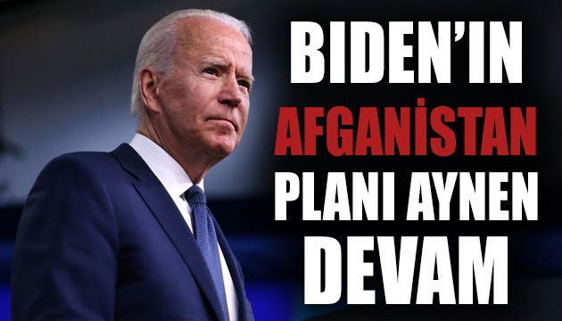 Biden'ın Afganistan planı aynen devam!