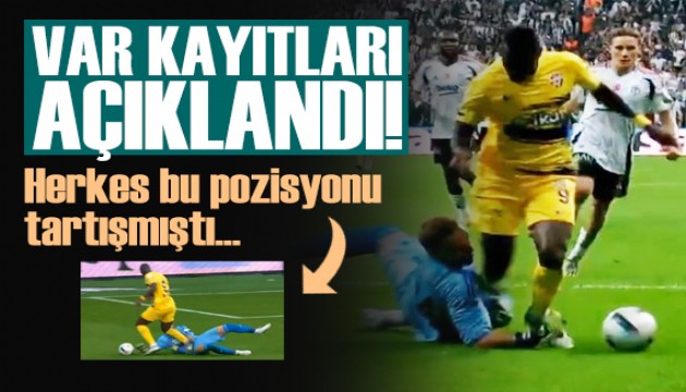 Çok tartışılan pozisyonun VAR kayıtı açıklandı!