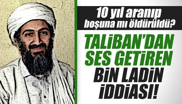 Taliban'dan flaş Bin Ladin iddiası!