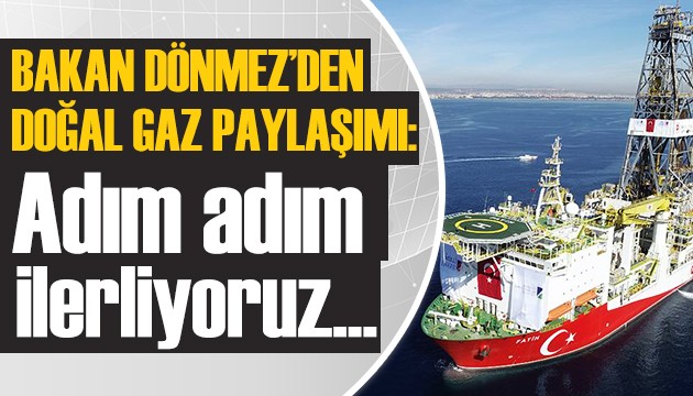 Bakan Dönmez'den doğal gaz paylaşımı!