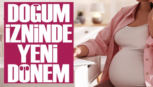 Doğum izninde yeni dönem: Destekler artacak