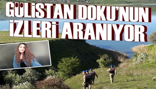 Gülistan Doku için aramalar sürüyor