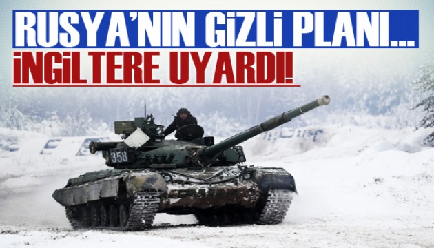 İngiltere uyardı! İşte Rusya'nın gizli Ukrayna planı