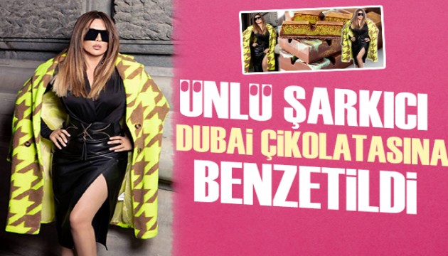 Ünlü şarkıcı Dubai çikolatasına benzetildi