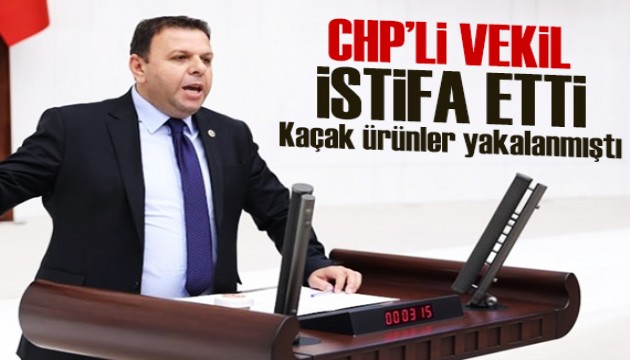 Aracında kaçak ürün yakalanan CHP'li vekil Ediz Ün istifa etti