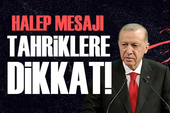 Cumhurbaşkanı Erdoğan'dan Halep mesajı