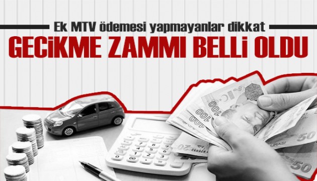 Ödeme yapmayanlar dikkat! Ek MTV'de gecikme zammı belli oldu