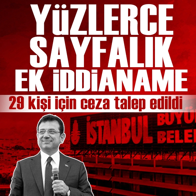 İBB davasında yüzlerce sayfalık ek iddianame: İmamoğlu 12 yeni eylemden sorumlu tutuldu
