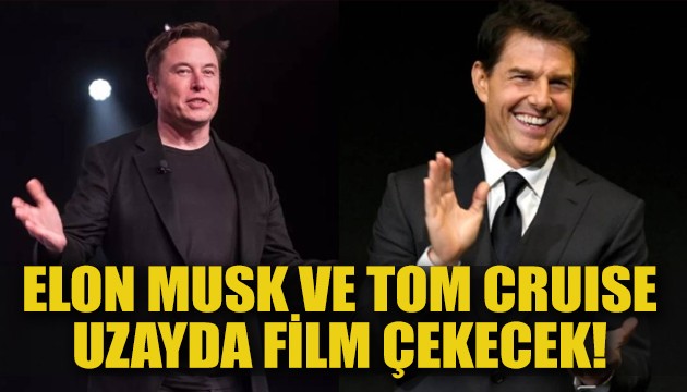 Tom Cruise ve Elon Musk uzayda film çekecek!