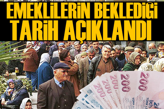 Emekli aylıkları ile bayram ikramiyelerinin ödeneceği tarih belli oldu
