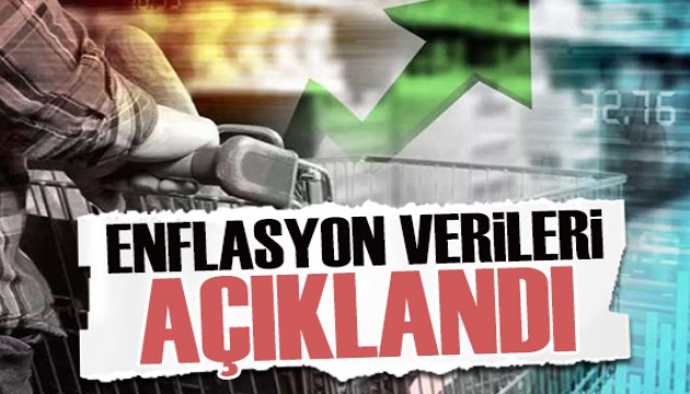 Enflasyon verileri açıklandı