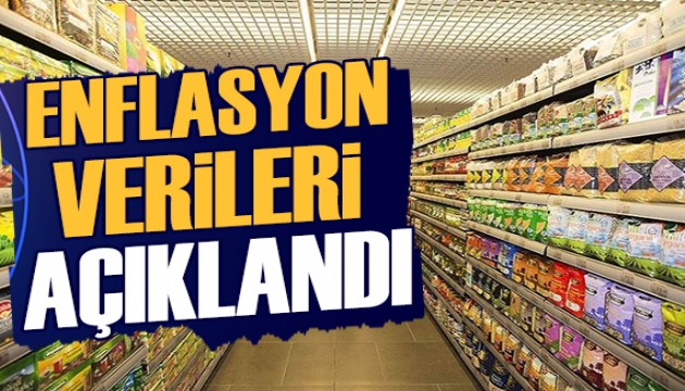 Enflasyon verileri açıklandı