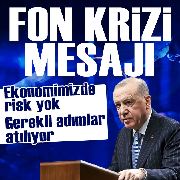 Erdoğan'dan fon krizine ilişkin açıklama
