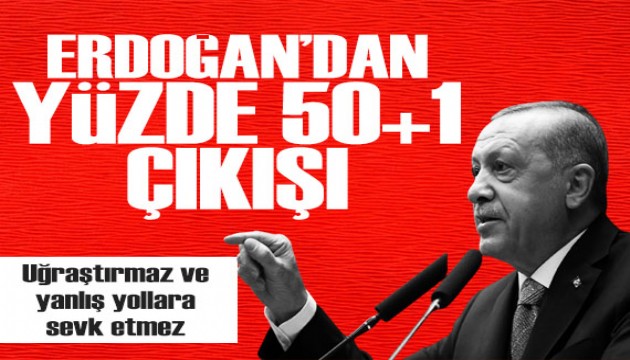 Cumhurbaşkanı Erdoğan'dan yüzde 50+1 çıkışı!