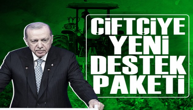 Cumhurbaşkanı Erdoğan, çiftçiye destek paketini duyurdu