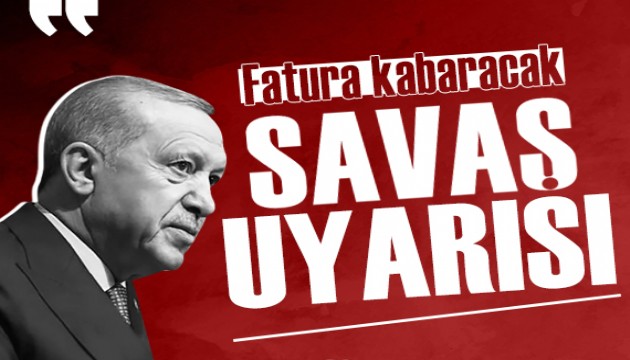 Cumhurbaşkanı Erdoğan: 'Savaşın faturasını tüm insanlık ödüyor'